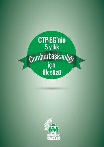 CTP-BG'nin 5 yıllık Cumhurbaşkanlığı için İlk Sözü (Kapak)